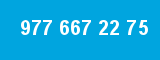 977 667 22 75